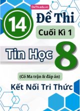 14 Đề thi cuối kì 1 Tin học Lớp 8 có Ma trận & đáp án (Kết nối tri thức)